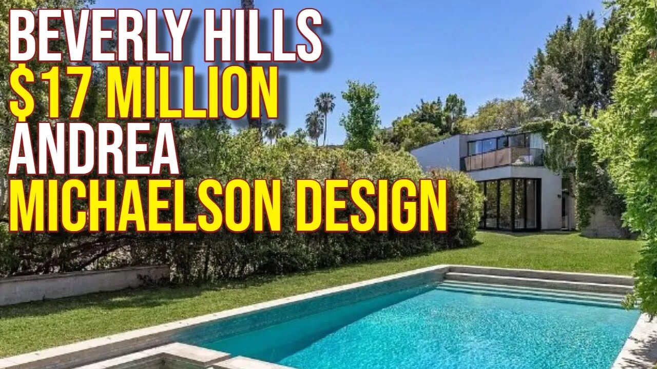 Beverly Hills $17 Million Andrea Michaelson Design