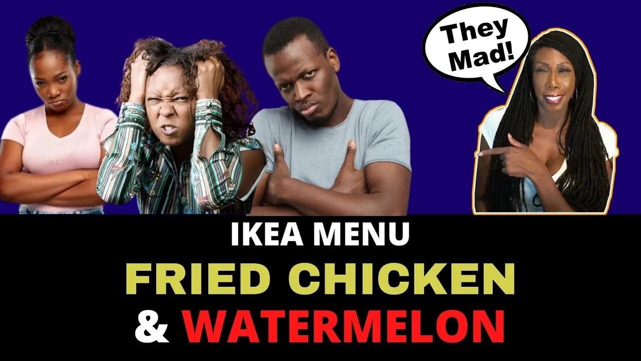 IKEA Served Fried Chicken & Watermelon - GUESS WHO'S MAD?