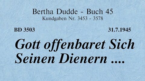 BD 3503 - GOTT OFFENBART SICH SEINEN DIENERN ....