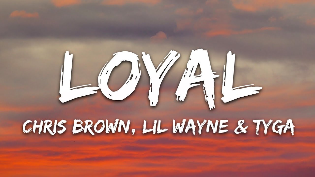 Chris Brown - Loyal (Lyrics) ft. Lil Wayne, Tyga