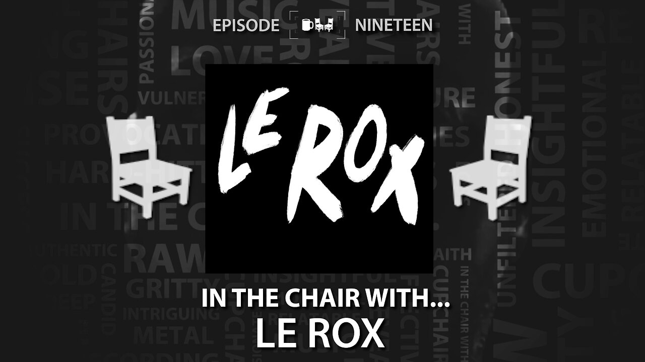 IN THE CHAIR WITH... LE ROX | Ep #19 | Cupchairs.com