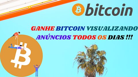 GANHE BITCOIN GRÁTIS VISUALIZANDO ANÚNCIOS !!!