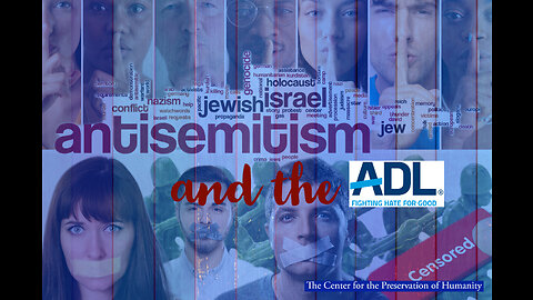 Antisemitism and the Hate of the ADL