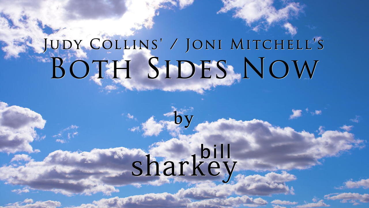 Both Sides Now - Joni Mitchell / Judy Collins (cover-live by Bill Sharkey)