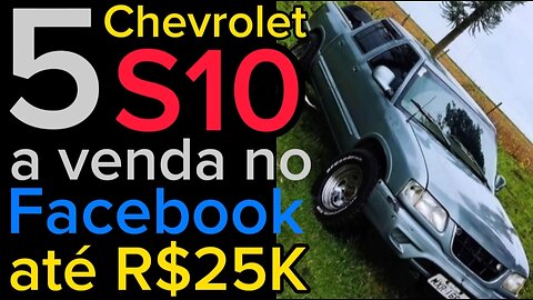 Chevrolet S10 a venda no Facebook até R$25K