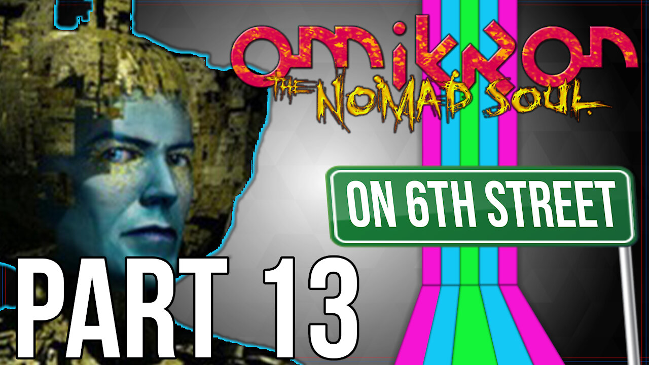 Omikron: The Nomad Soul on 6th Street Part 13