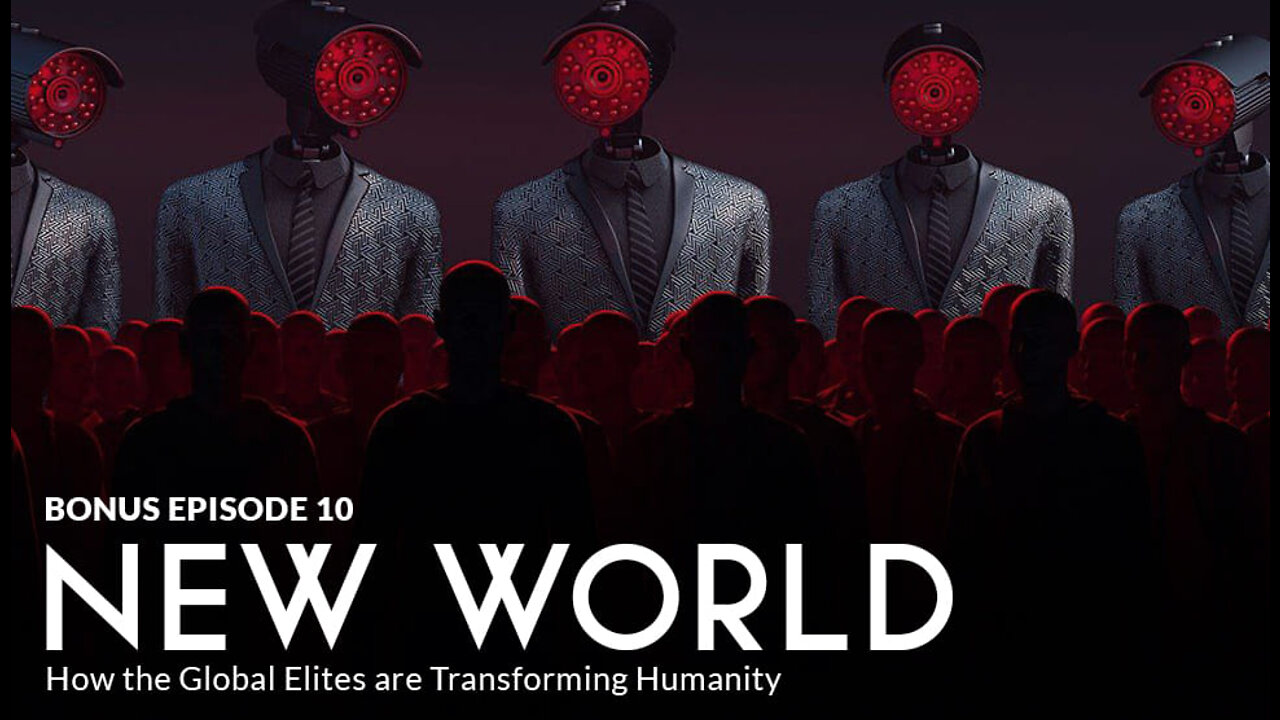 BRAVE Bonus Episode #10 - BRAVE NEW WORLD: How the Global Elites are Transforming Humanity