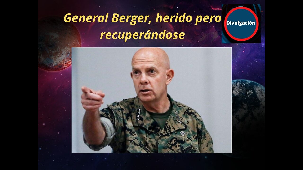 General Berger, h9r¡d8 pero r9cup9rándose