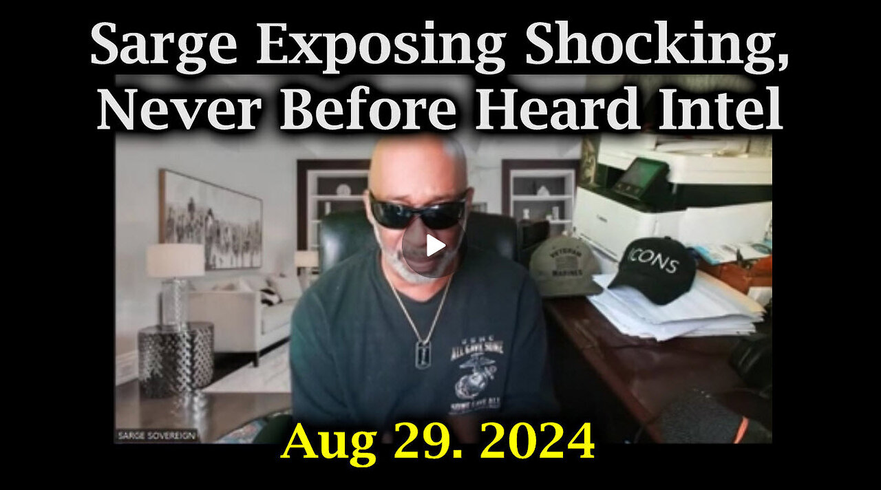 ICYMI - Sarge Exposing Shocking, Never Before Heard Intel Aug 29