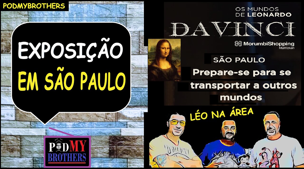 EXPOSIÇÃO "OS MUNDOS DE LEONARDO DA VINCI" EM CARTAZ M SÃO PAULO