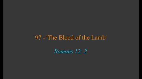 97 - 'The Blood of The Lamb'