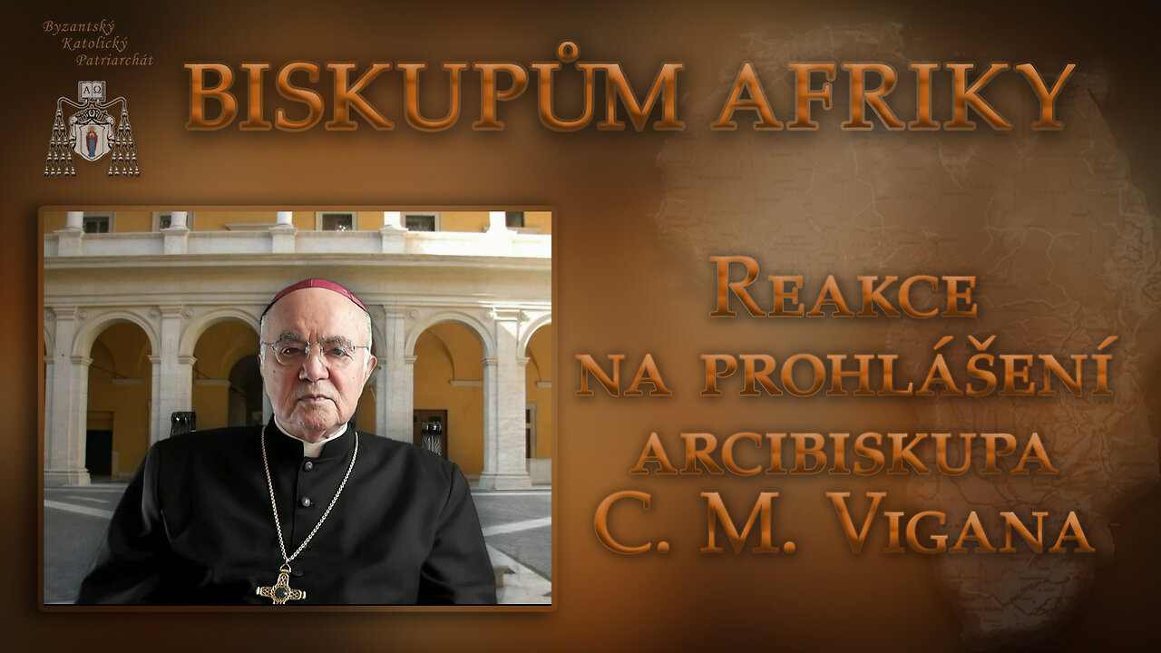 Biskupům Afriky /Reakce na prohlášení arcibiskupa C. M. Vigana/