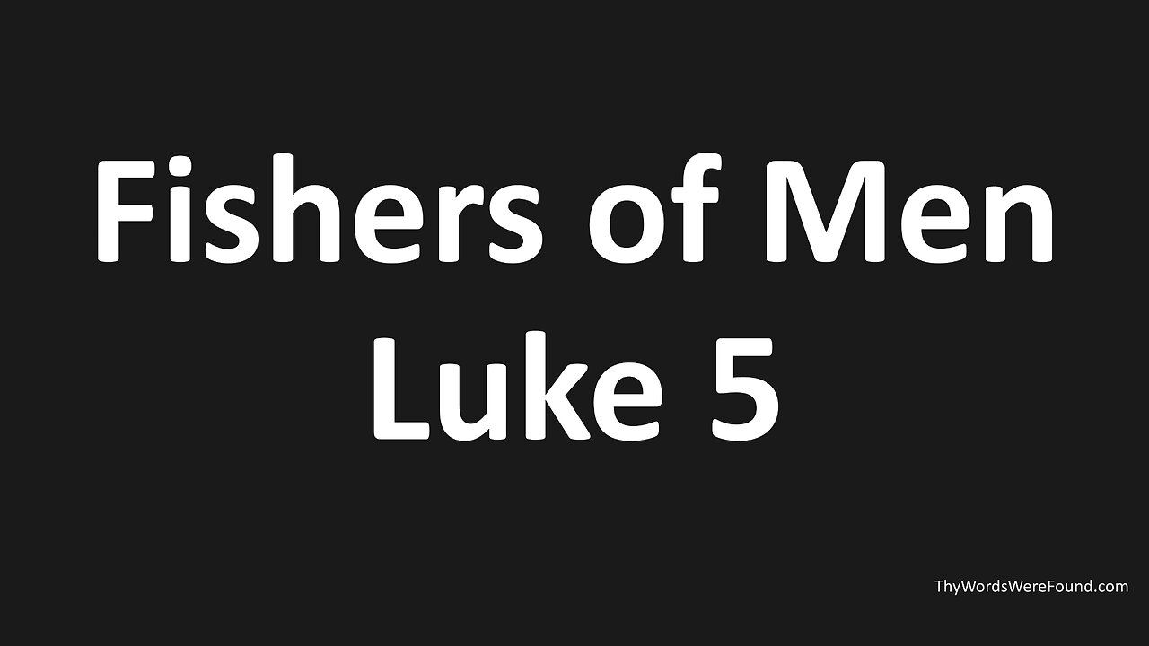 John 4:35, Luke 5 - Fishers of Men - Called, Convicted, Confession, Converted, Commitment