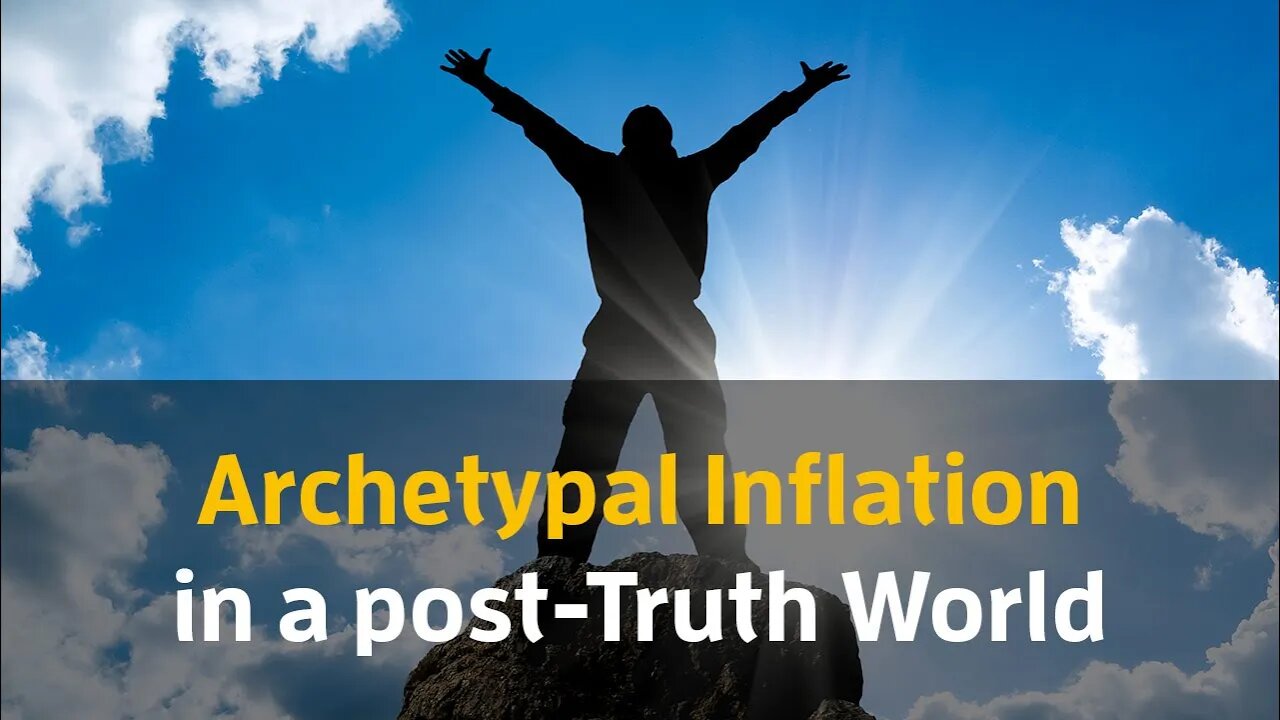 Archetypal Inflation in a Post-Truth World