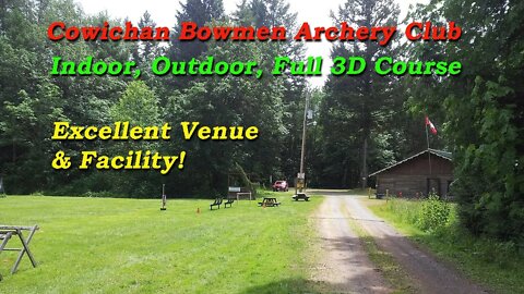 Short & Shaky Tour of the "Cowichan Bowmen Archery Club".