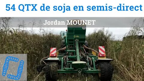 54 QTX de soja en semis-direct - Jordan Mounet