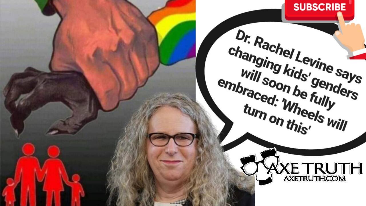 3/18/23 Dr. Rachel Levine says changing kids' genders will soon be fully embraced