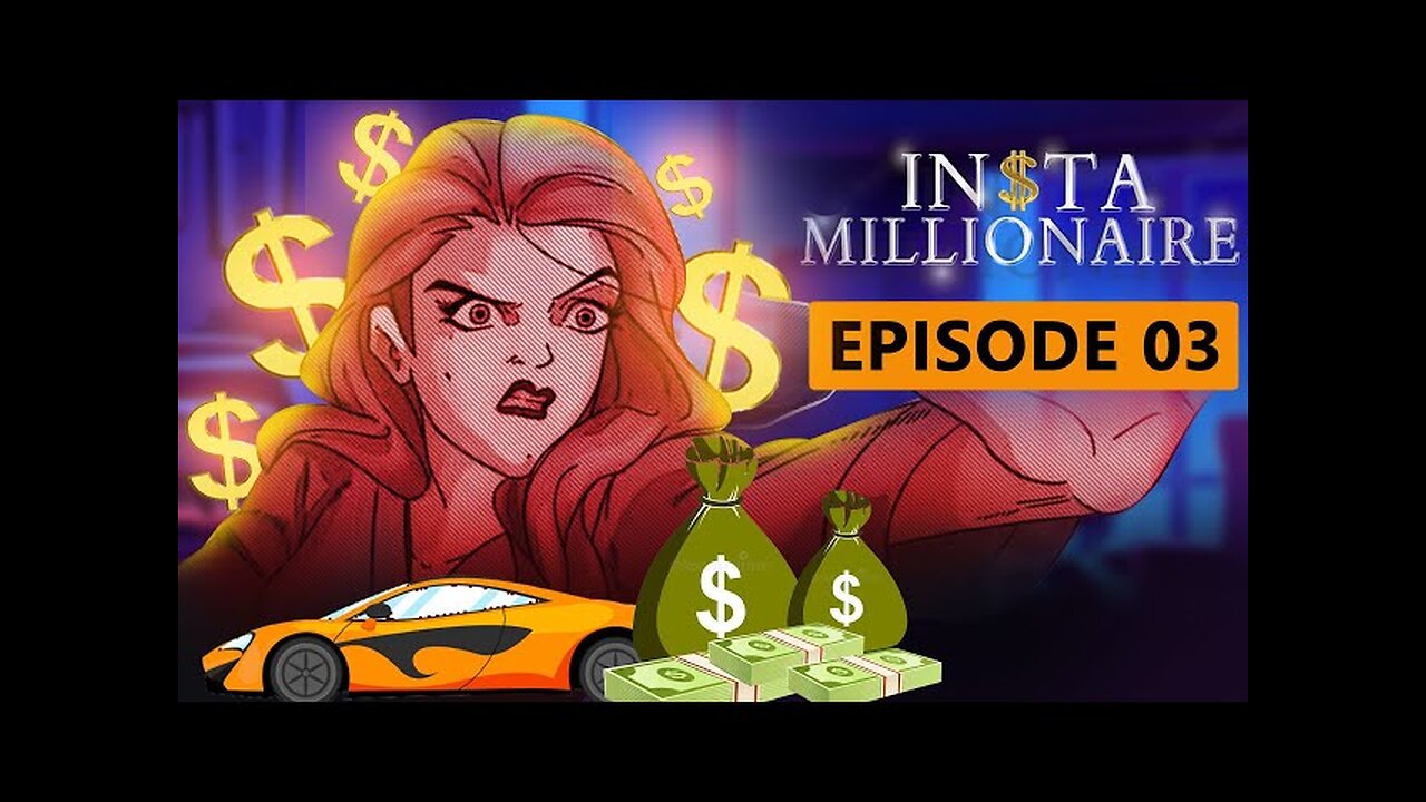 Insta Millionaire | Episode 3 - The Mean Ex-Girlfriend | Pocket FM