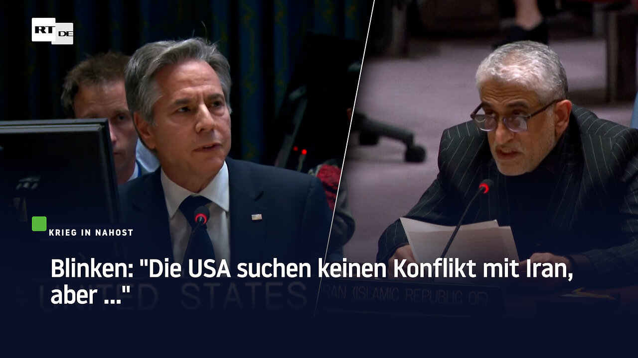 Blinken: "Die USA suchen keinen Konflikt mit Iran, aber ..."