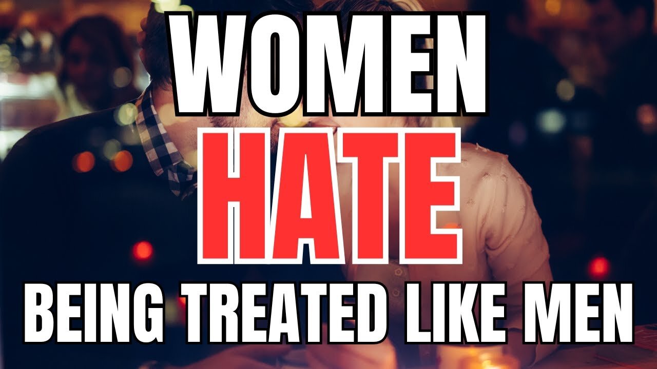 Modern Women Are SHOCKED When They Get Treated Like Men!