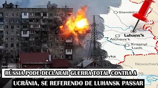 Rússia Pode Declarar Guerra Total Contra A Ucrânia, Se Referendo De Luhansk Passar