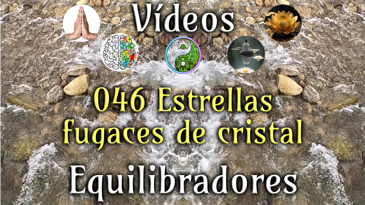 046 🌠Estrellas fugaces de cristal 🕉️ Crystal Shooting StarS 🧘‍♂️