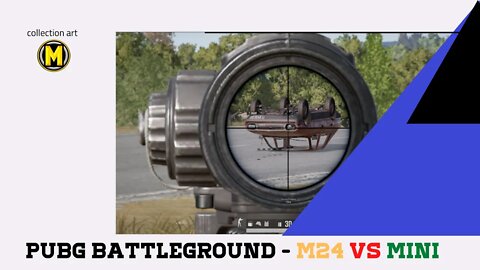 MASOUDOWICHI | |M24 VS MINI | PUBG BATTLEGROUND