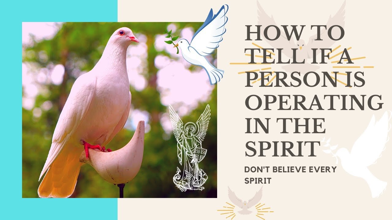 How to know if a person is operating under the influence of the Holy Spirit