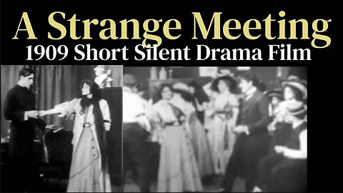 A Strange Meeting (1909 Short Drama film)