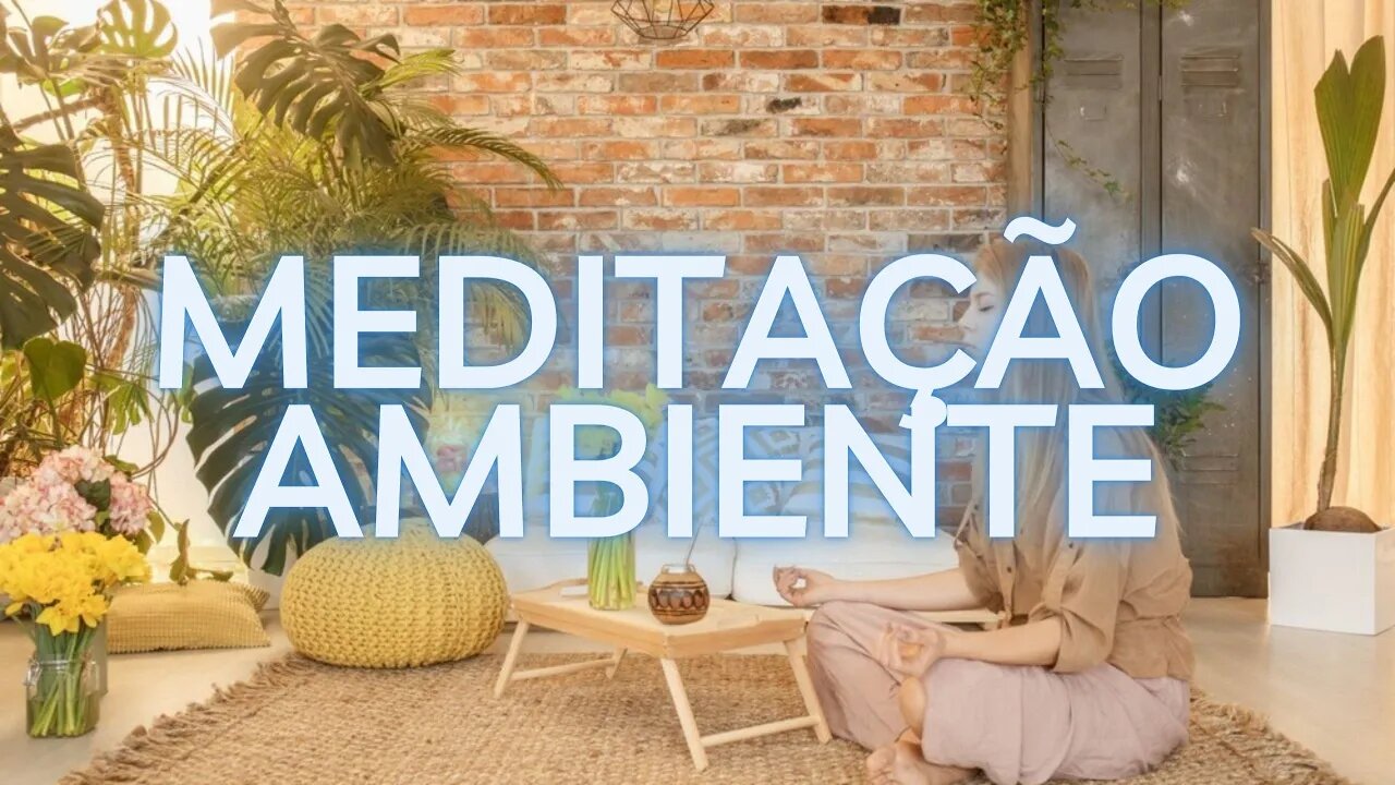 MEDITAÇÃO AMBIENTE