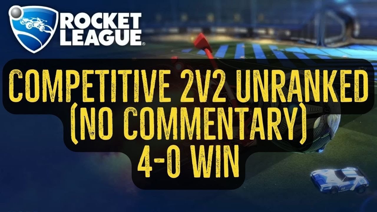 Let's Play Rocket League Gameplay No Commentary Competitive 2v2 Unranked 4-0 Win
