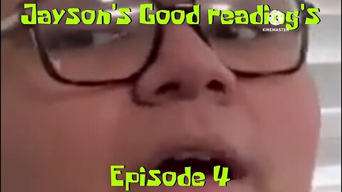 Jayson's Good Reading's: Episode 4 (Series Parody)