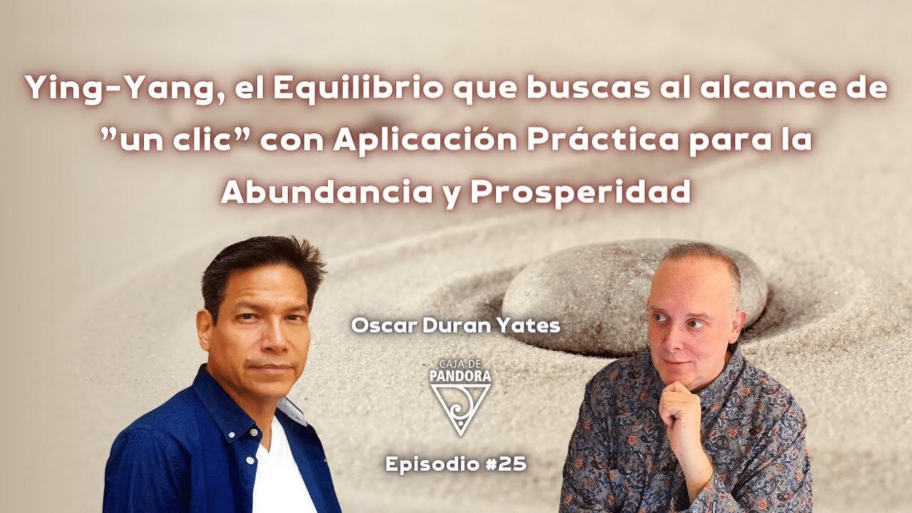 Ying-Yang, el equilibrio. Práctica para la Abundancia y Prosperidad con Óscar Durán Yates