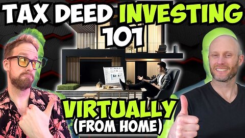 Tax Deed Investing 101 Virtually From Home