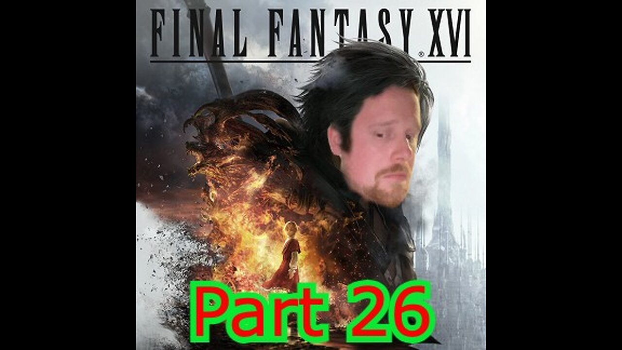 Final Fantasy 16 Part 26: Rising Tide and Echos of the Fallen