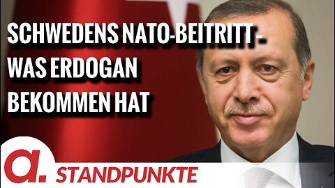 Schwedens NATO-Beitritt – Was Erdogan für sein Okay bekommen hat | Von Thomas Röper