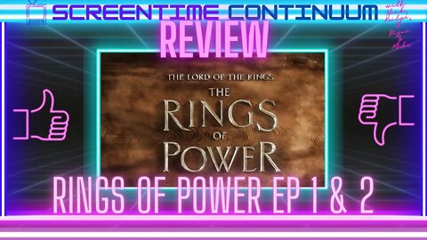 RINGS OF POWER EP 1&2 DISCUSSION