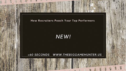 How Recruiters Poach Your Top Performers: The New!