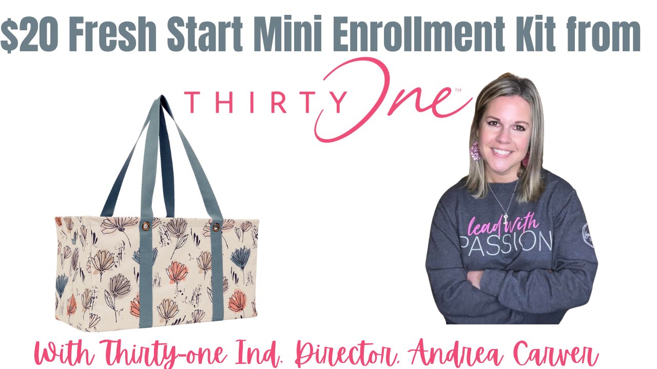 $20 Fresh Start Mini Enrollment Kit from Thirty-One | Ind. Director, Andrea Carver