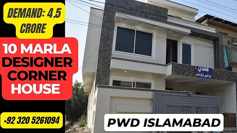 10 Marla Designer Corner House in PWD Islamabad Unmatched Luxury and Comfort Demand 4.5 Crores