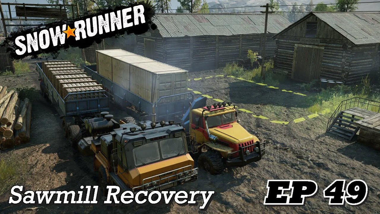 SnowRunner EP49 - Sawmill Recovery