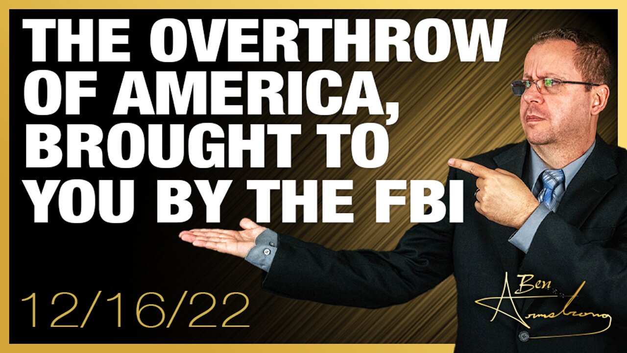 The Overthrow of America, Brought to You By The FBI