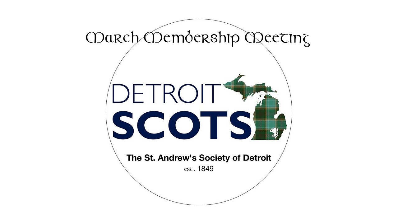 Detroit Scots March 2023 Membership Meeting