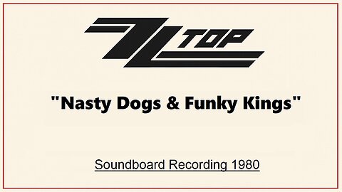 ZZ Top - Nasty Dogs & Funky Kings (Live in Michigan 1980)