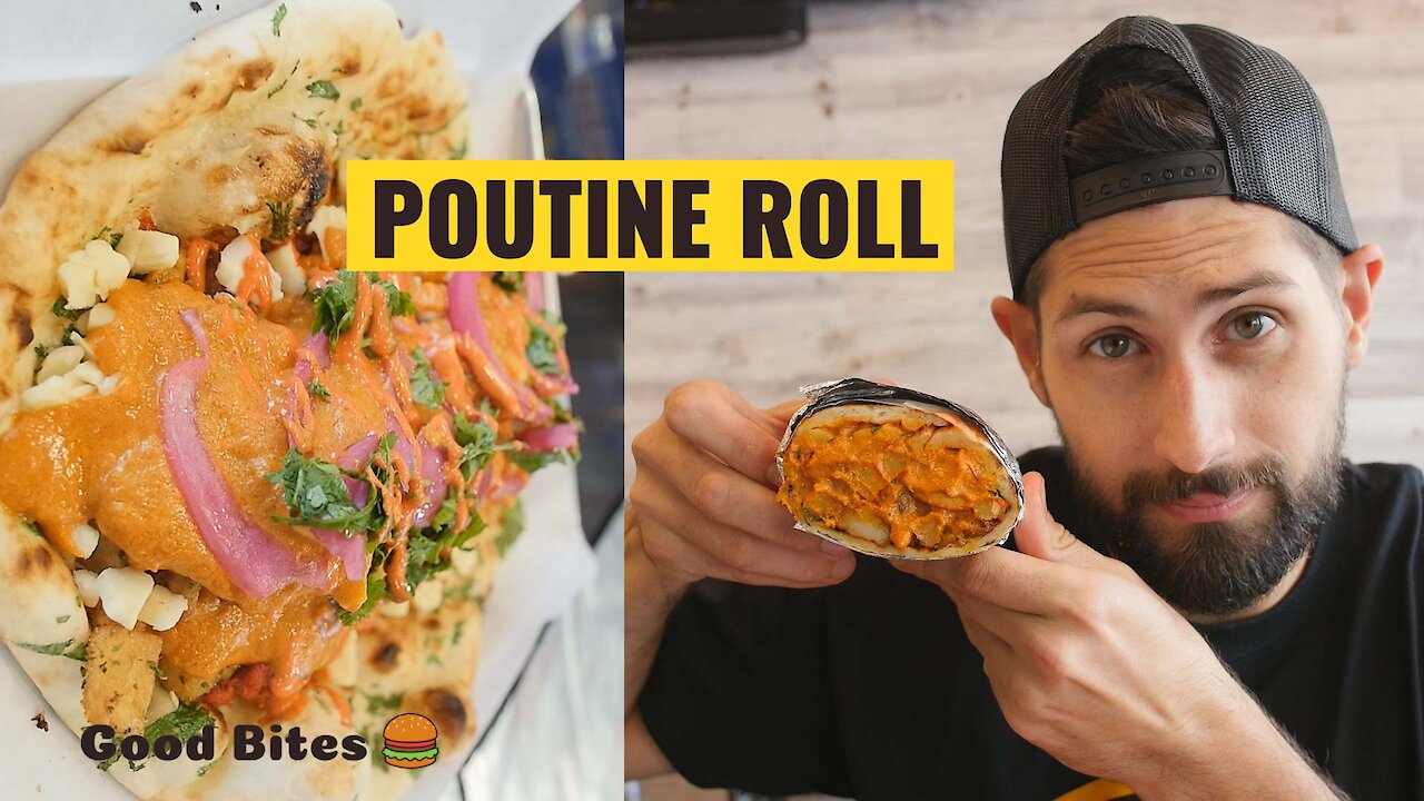 You can get butter chicken poutine frankie roll at this Montreal restaurant