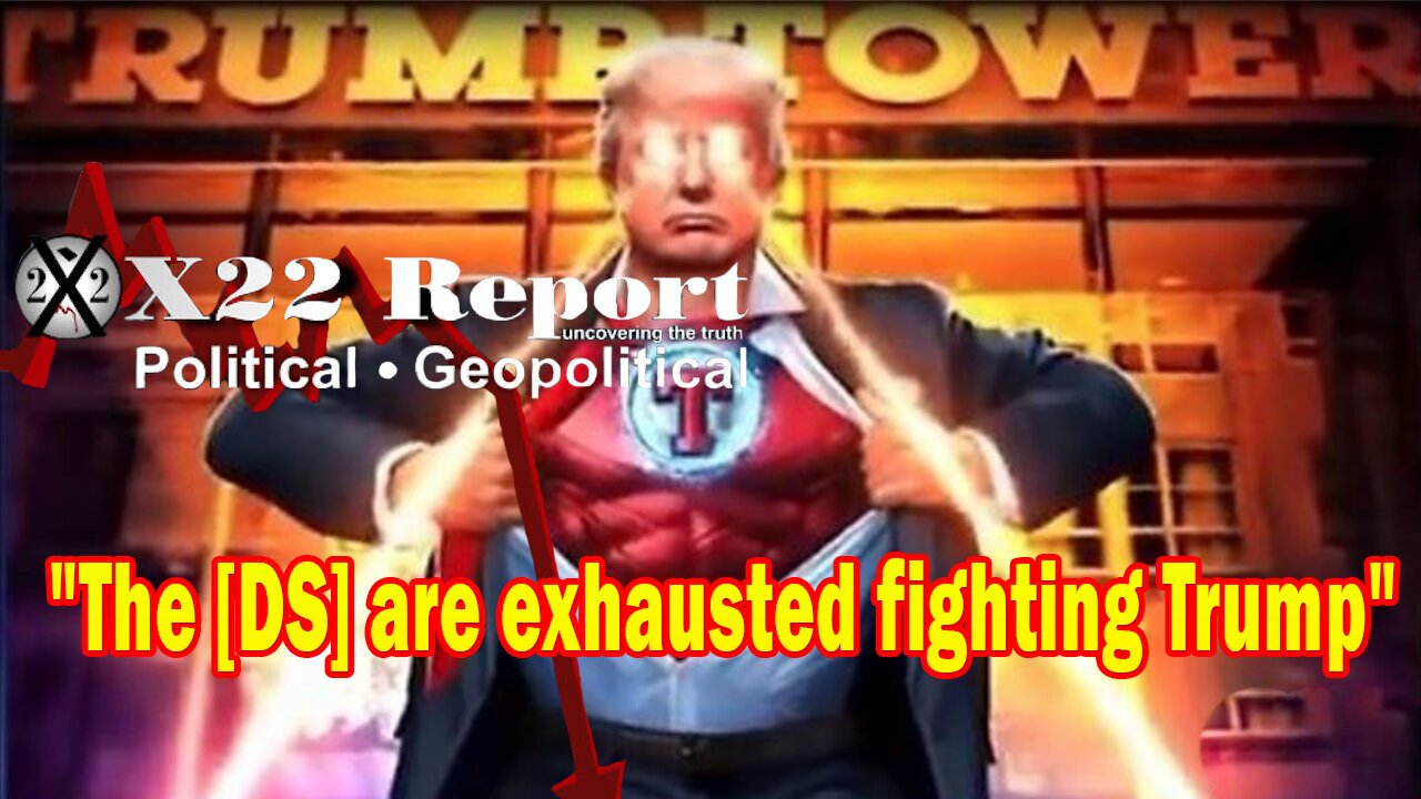 X22 Report Huge Intel: The [DS] are exhausted fighting Trump, [HRC] Insurrection Act Projection