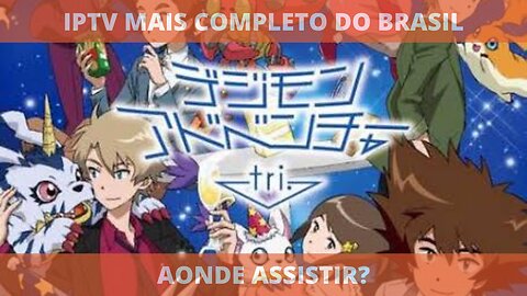 Aonde assistir o filme completo DIGIMON ADVENTURE TRI PART 2