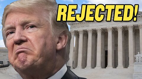 Supreme Court REJECTS Trump’s 2020 Election Lawsuits