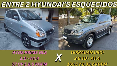 ENTRE 2 CARROS - HYUNDAI ATOS PRIME X HYUNDAI TERRACAN - BONS COM DESIGNER DE GOSTO DUVIDOSO