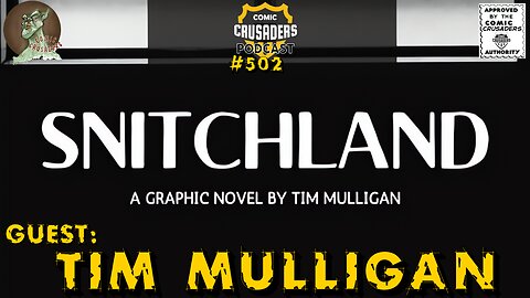 Comic Crusaders Podcast #502 - Tim Mulligan